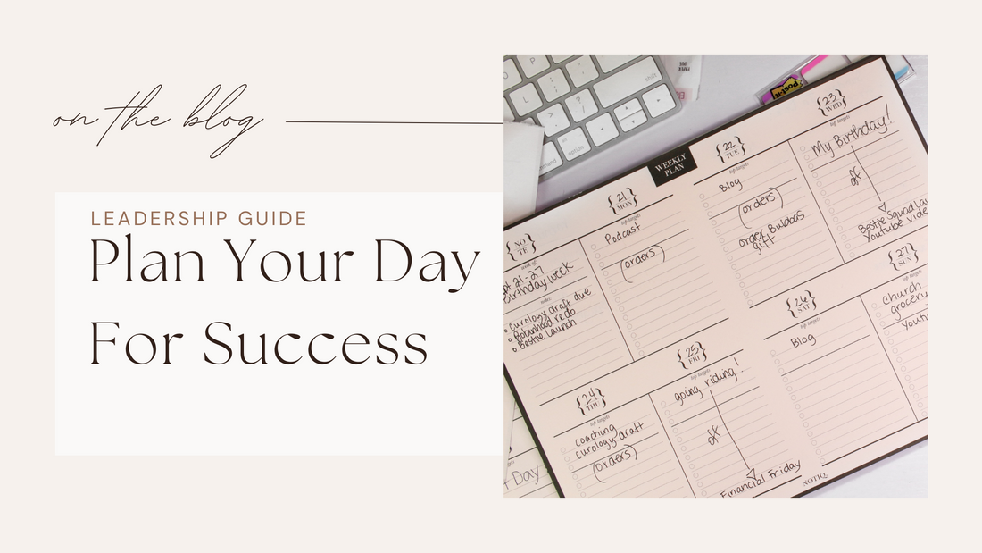 A Leaders Guide to Planning Your Day For Success