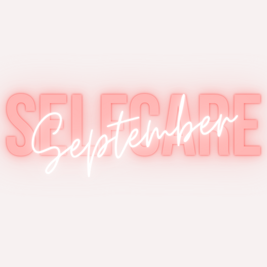 Self Care September: 30 Self Care Activities To Get You Back On Track